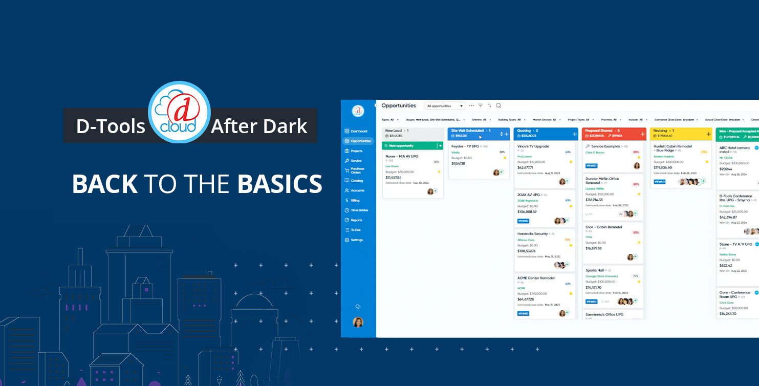 D-Tools Cloud After Dark Webinar: Back to Basics