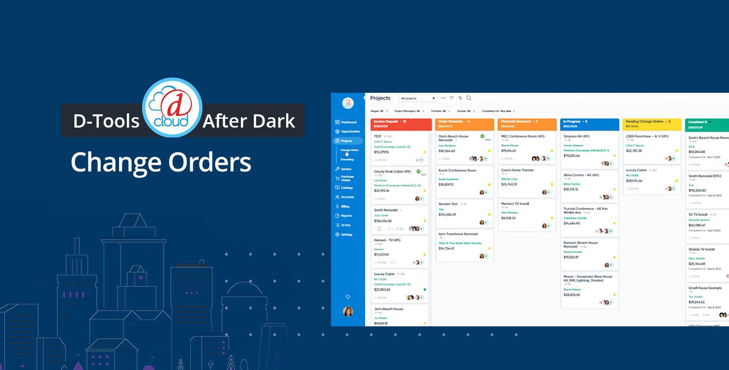 D-Tools Cloud After Dark Webinar: Change Orders