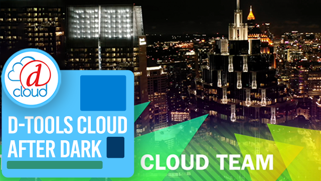 D-Tools Cloud After Dark Webinar Recording