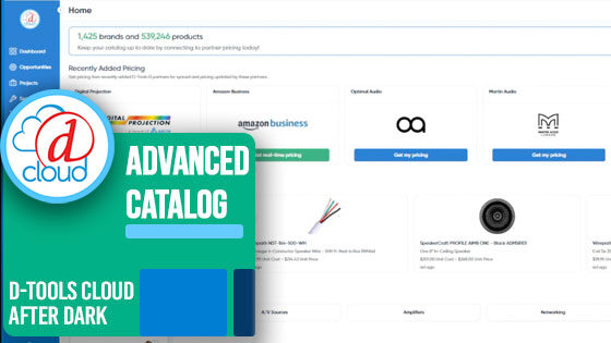 D-Tools Cloud After Dark: Advanced Catalog