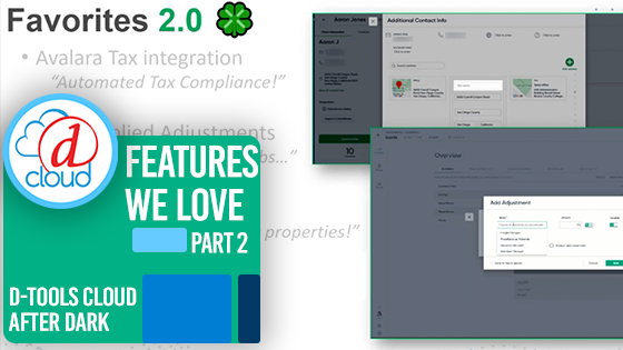 D-Tools Cloud After Dark Webinar: Features We Love Part 2!